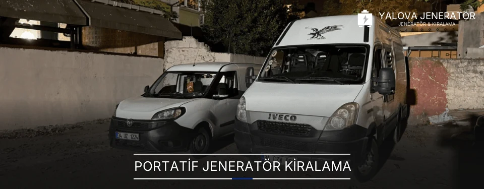Portatif Jeneratör Kiralama