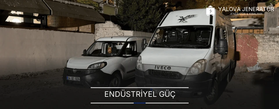 Yalova Sanayi Mobil Jeneratör Kiralama Firmaları